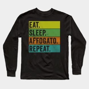 Eat Sleep Affogato Repeat Long Sleeve T-Shirt